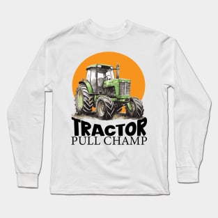 Tractor Pull Champ Long Sleeve T-Shirt